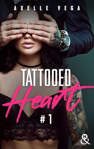 Couverture ebook de Tattooed Heart - Tome 1, de Axelle Vega
