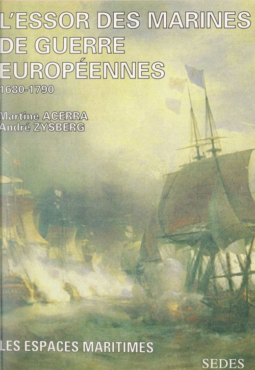 ebook cover of L'essor des marines de guerres européennes vers 1680, vers 1790, by Martine Acerra, André Zysberg
