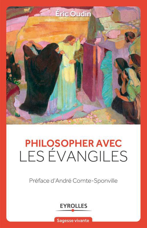 Couverture ebook de Philosopher avec les évangiles, de Eric Oudin