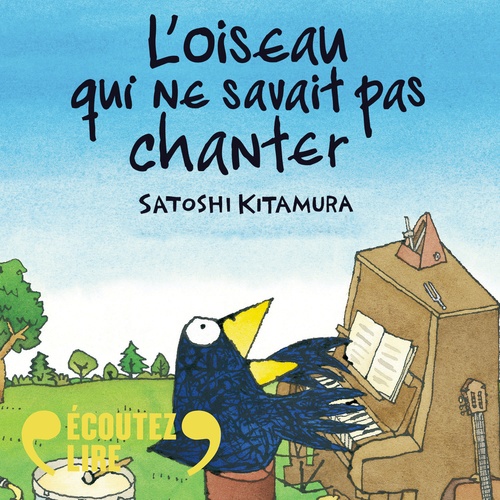 Couverture audiobook de Mes petites histoires pour les copains - L'oiseau qui ne savait pas chanter, de Satoshi Kitamura