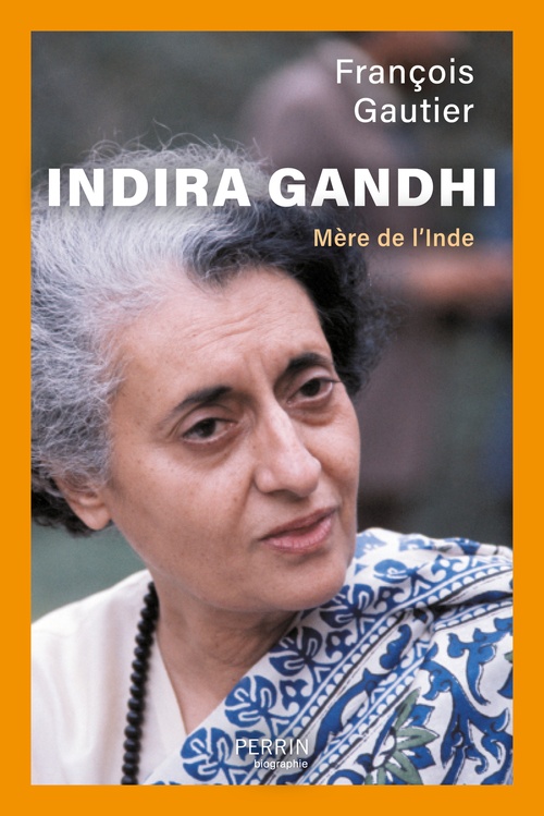 ebook cover of Indira Gandhi - Mère de l'Inde, by François Gautier