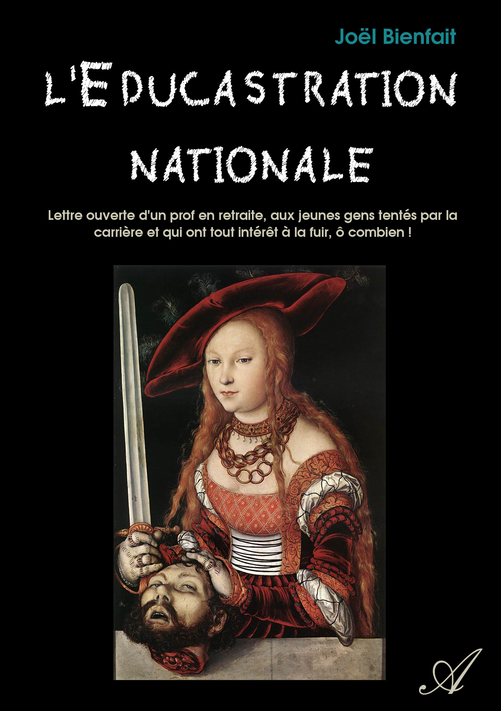 Couverture ebook de L'Éducastration nationale, de Joël Bienfait