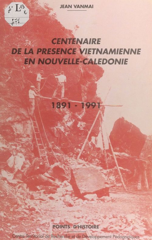ebook cover of Centenaire de la présence vietnamienne en Nouvelle-Calédonie, by Jean Vanmai