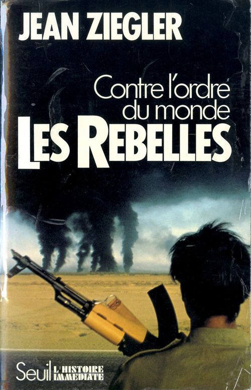 ebook cover of Les Rebelles. Contre l'ordre du monde, by Jean Ziegler