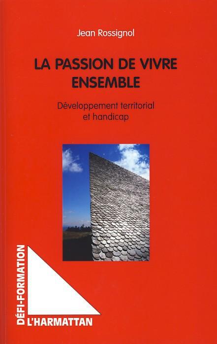 ebook cover of La passion de vivre ensemble, by Jean Rossignol