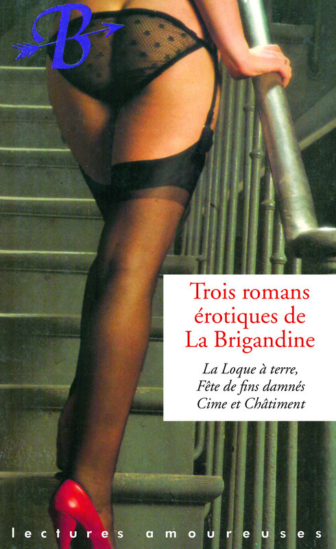 Couverture ebook de Trois romans érotiques de La Brigandine, de Pierre Charmoz, Georges de Lorzac, Gilles Soledad