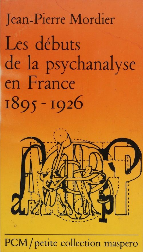 ebook cover of Les Débuts de la psychanalyse en France (1895-1926), by Jean-Pierre Mordier