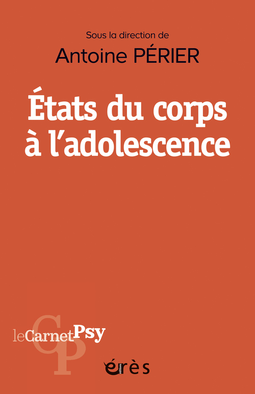Couverture ebook de Etats du corps à l'adolescence, de Antoine Perier