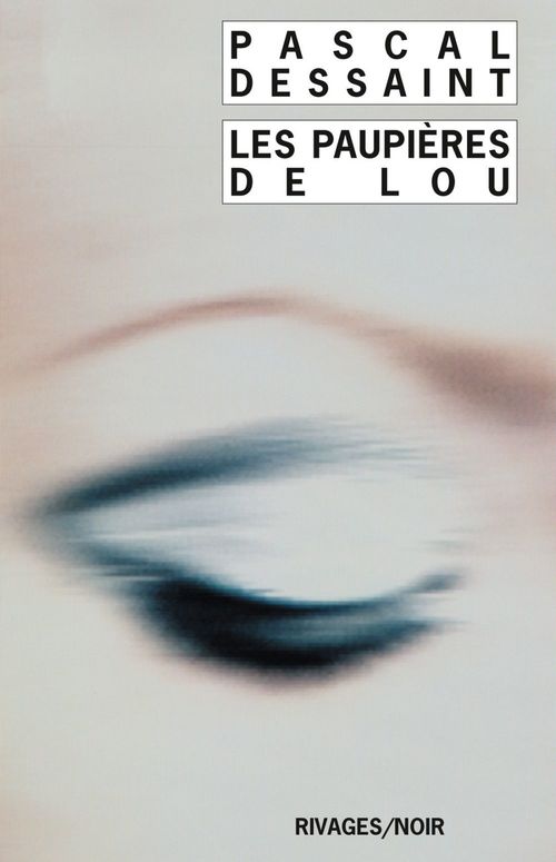 Couverture ebook de Les Paupières de Lou, de Pascal Dessaint