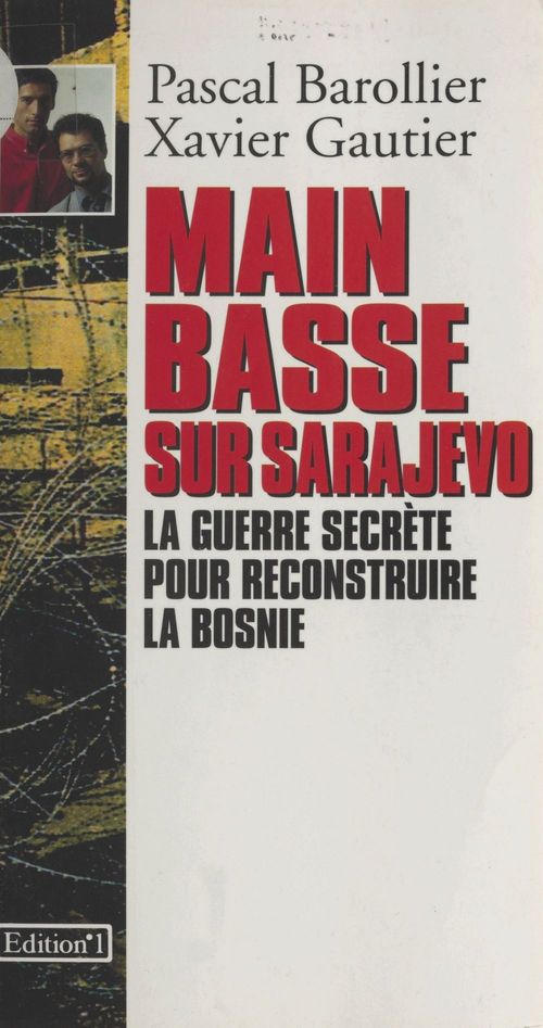 ebook cover of Main basse sur Sarajevo : La Guerre secrète pour reconstruire la Bosnie, by Pascal Barollier