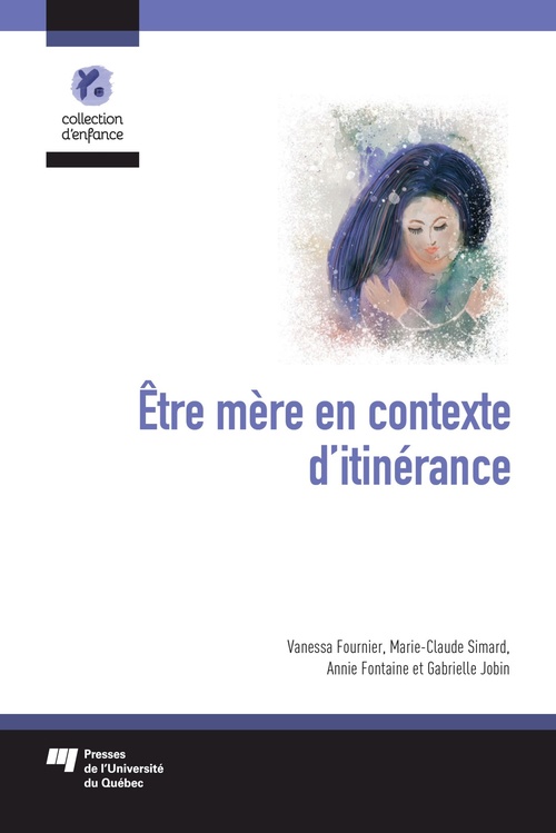 ebook cover of Être mère en contexte d'itinérance, by Annie Fontaine, Vanessa Fournier, Gabrielle Jobin, Marie-claude Simard