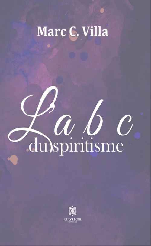 Couverture ebook de L'a b c du spiritisme, de Marc C. Villa