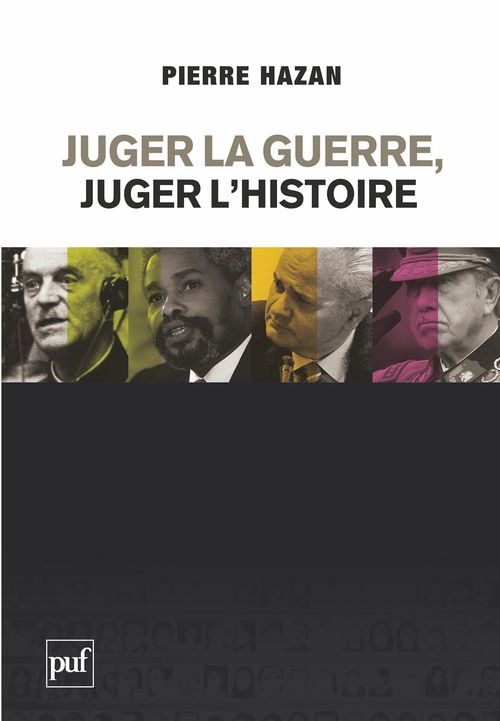ebook cover of Juger la guerre, juger l'Histoire, by Pierre Hazan