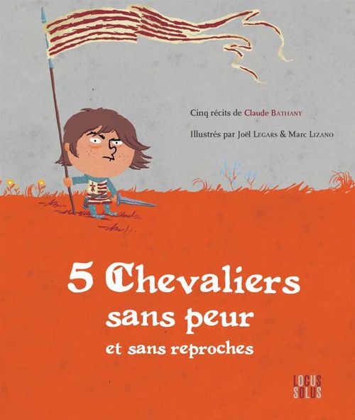 Couverture ebook de 5 chevaliers sans peur et sans reproches, de Claude Bathany, Joël Legars, Marc Lizano