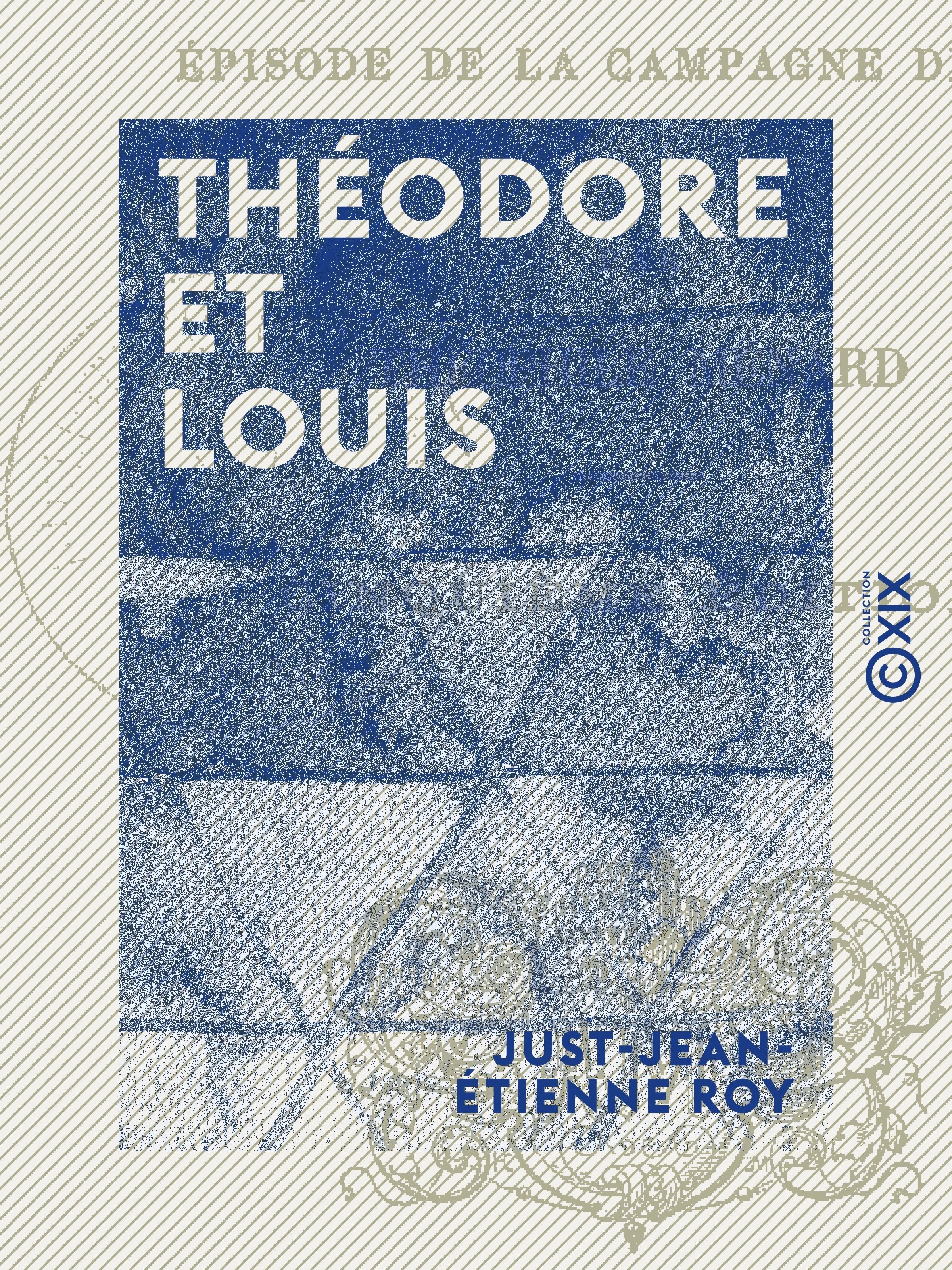 ebook cover of Théodore et Louis, by Just-Jean-Etienne Roy