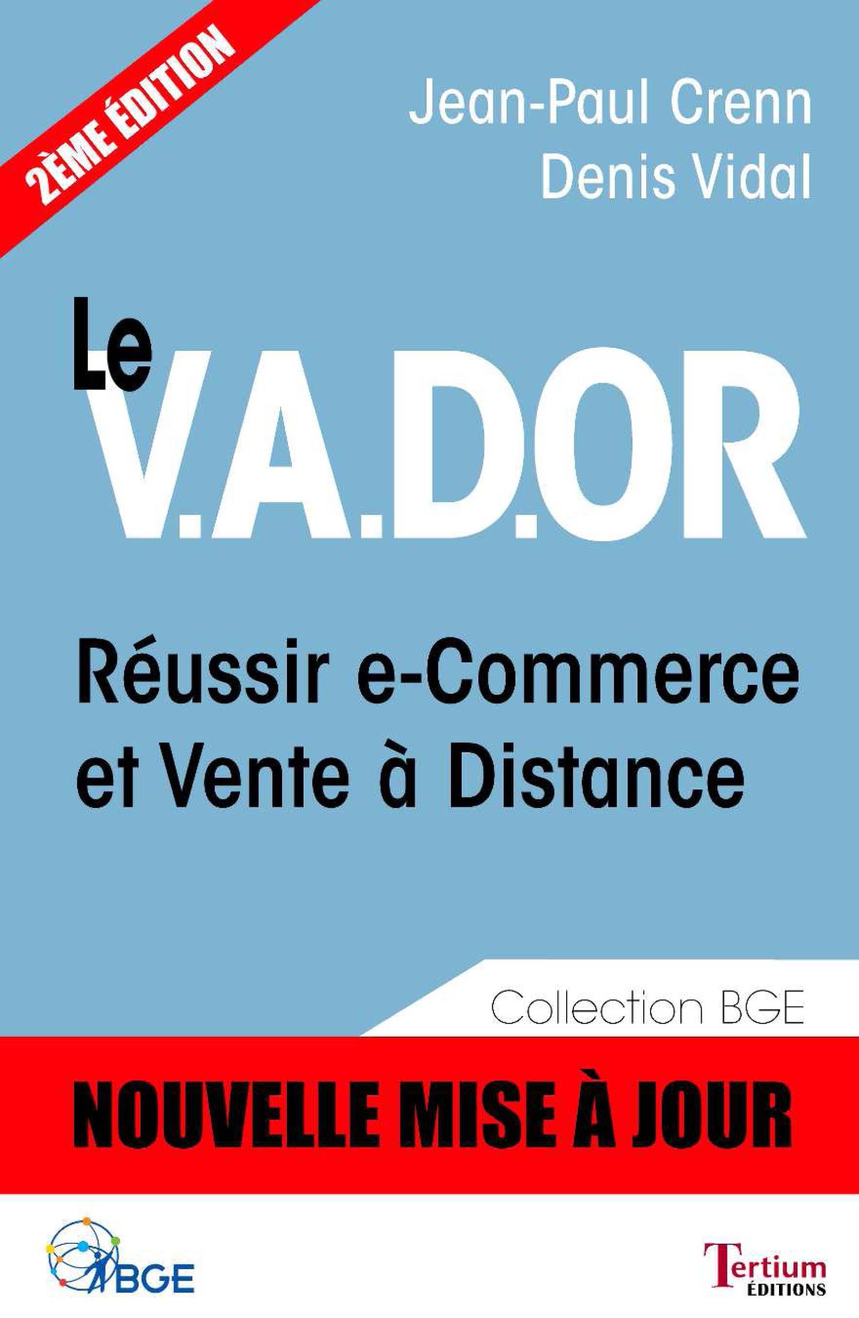 ebook cover of Le V.A.D.OR - Réussir e-Commerce et Vente à Distance, by Denis Vidal, Jean-paul Crenn
