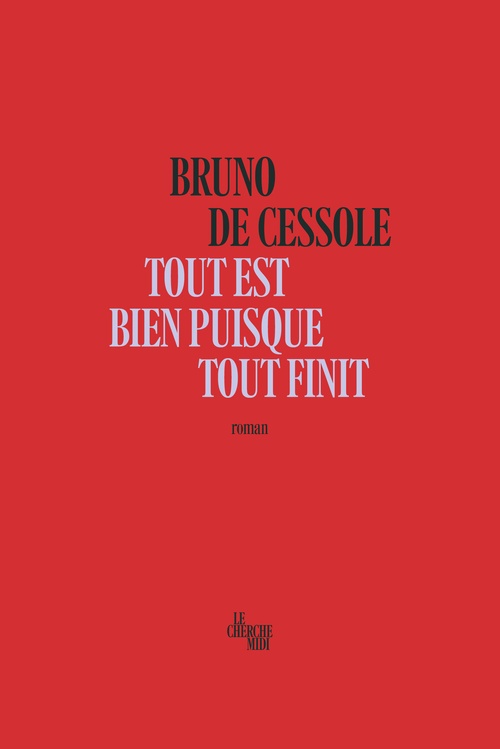Couverture ebook de Tout est bien puisque tout finit, de Bruno de Cessole