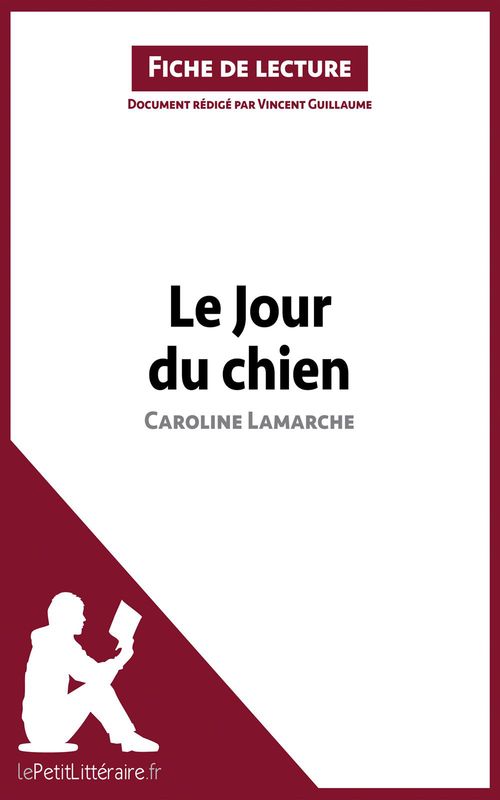 ebook cover of Le Jour du chien de Caroline Lamarche (Analyse de l'oeuvre), by Vincent Guillaume, Marie-Sophie Wauquez