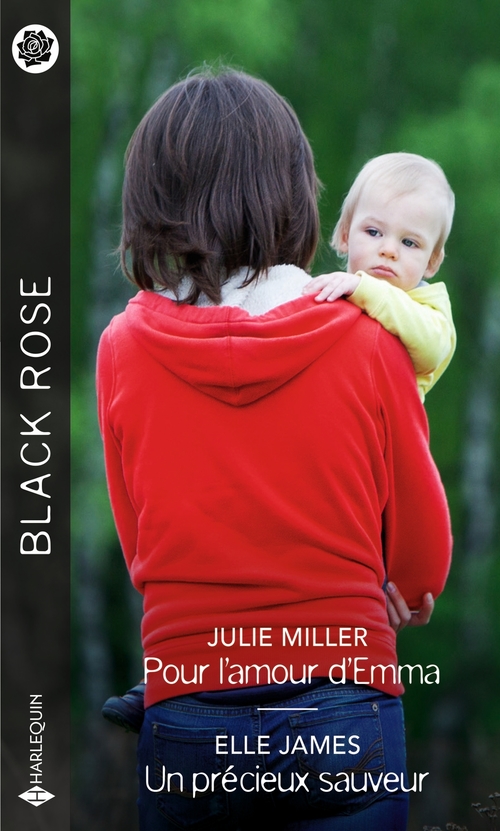 ebook cover of Pour l'amour d'Emma - Un précieux sauveur, by Elle James, Julie Miller