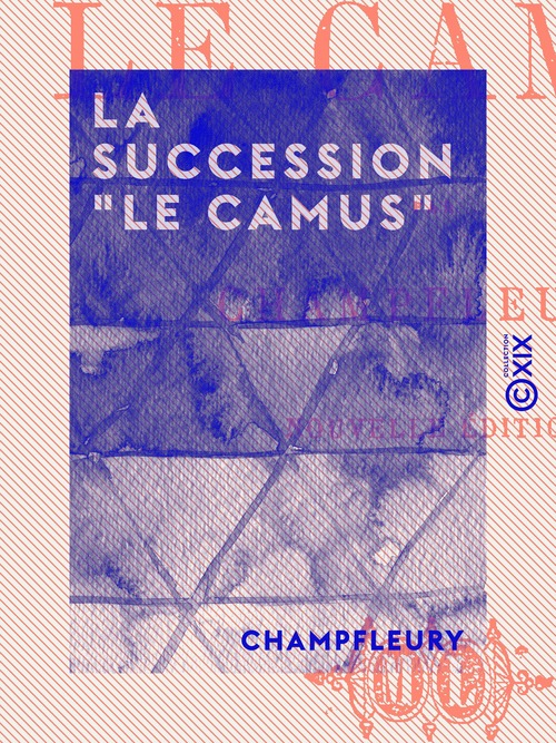 Couverture ebook de La Succession "Le Camus", de Champfleury