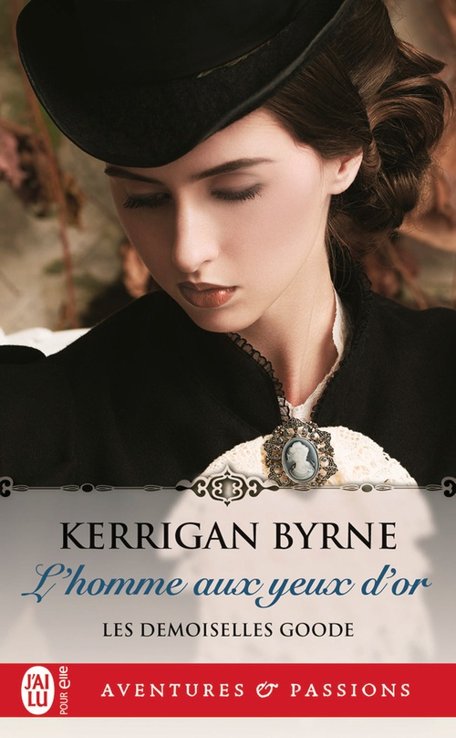 Couverture ebook de Les demoiselles Goode (Tome 1) - L'homme aux yeux d'or, de Kerrigan Byrne