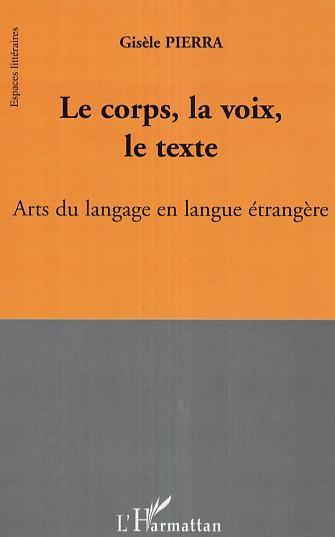 ebook cover of Le corps, la voix, le texte, by Gisele Pierra