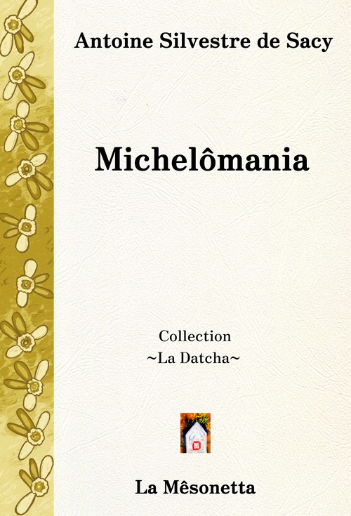 Couverture ebook de Michelômania, de Antoine  Silvestre de Sacy