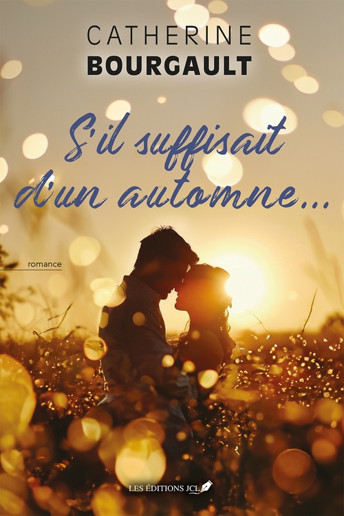 ebook cover of S'il suffisait d'un automne..., by Catherine Bourgault