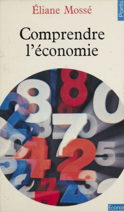 Couverture ebook de Comprendre l'économie, de Mosse Eliane