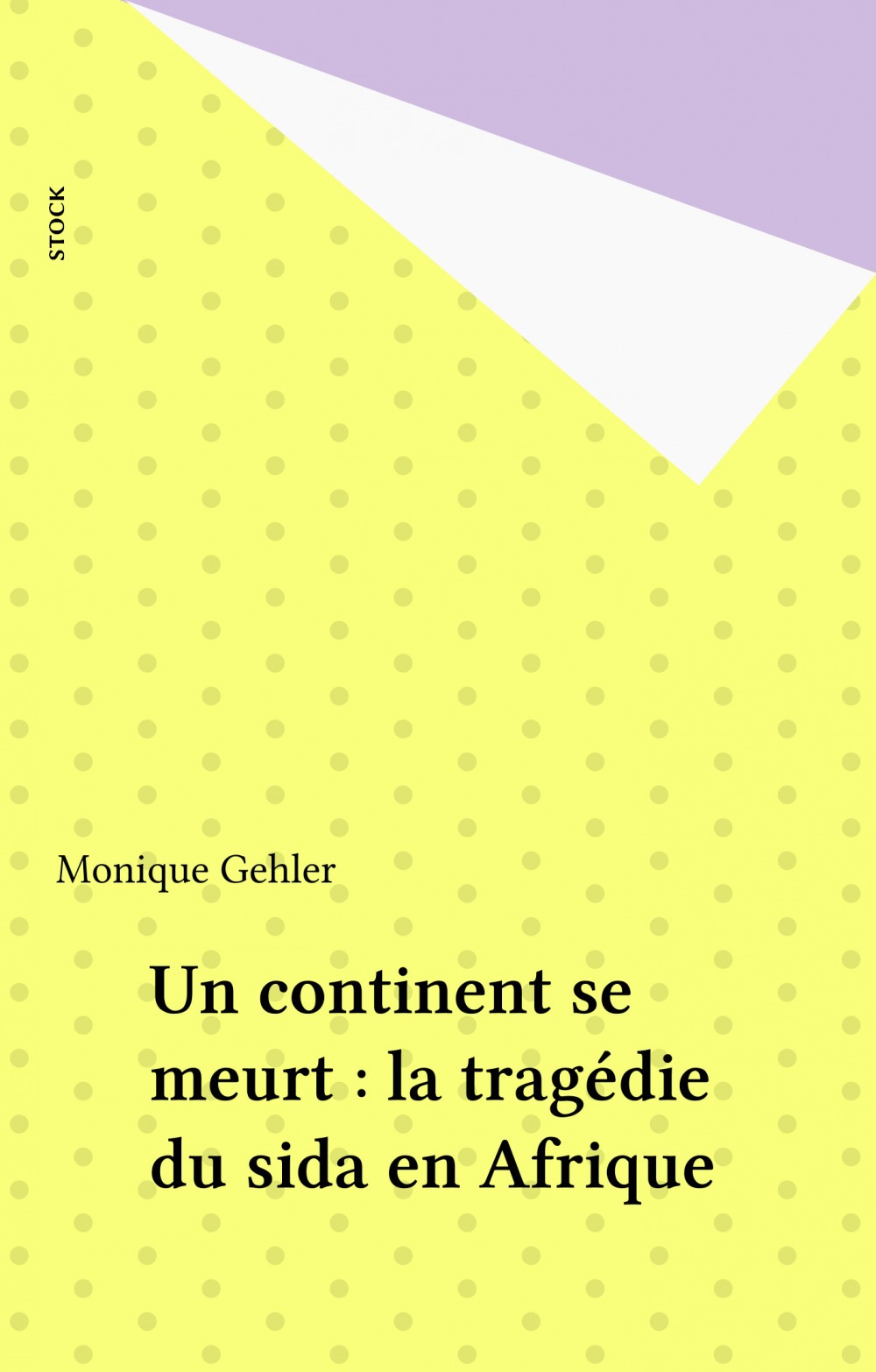 ebook cover of Un continent se meurt : la tragédie du sida en Afrique, by M Gehler