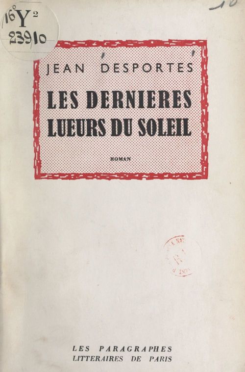 Couverture ebook de Les dernières lueurs du soleil, de Jean Desportes