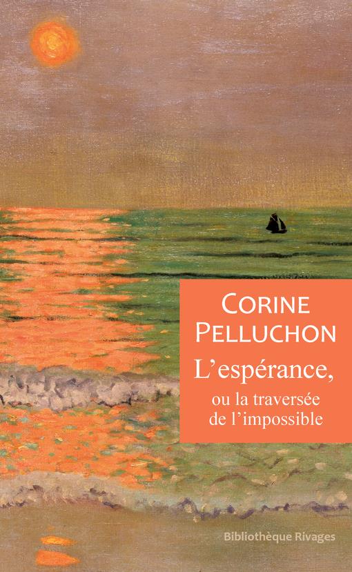 Couverture ebook de L'espérance, ou la traversée de l'impossible, de Corine Pelluchon