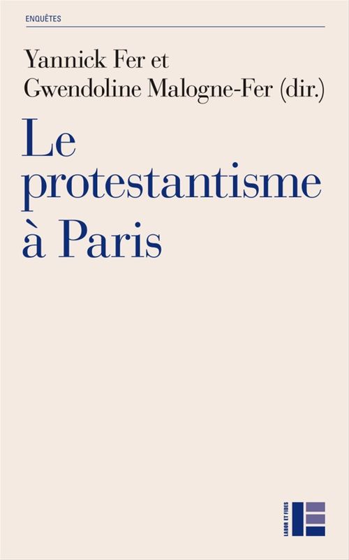 Couverture ebook de Le protestantisme à Paris, de Gwendoline Fer, Yannick Fer