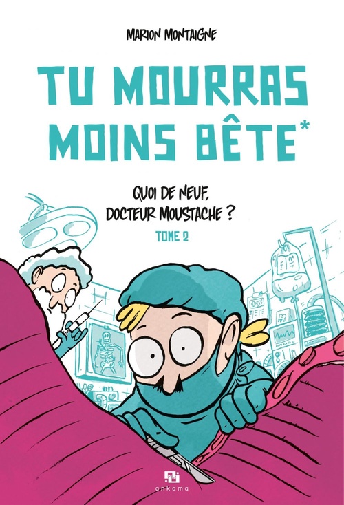 ebook cover of Tu mourras moins bête - Tome 2 - Quoi de neuf docteur Moustache ?, by Marion Montaigne