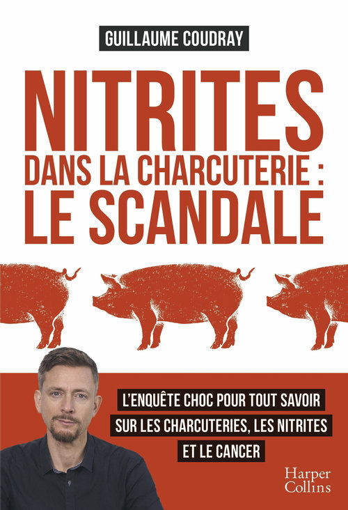 ebook cover of Nitrites dans la charcuterie : le scandale, by Guillaume Coudray