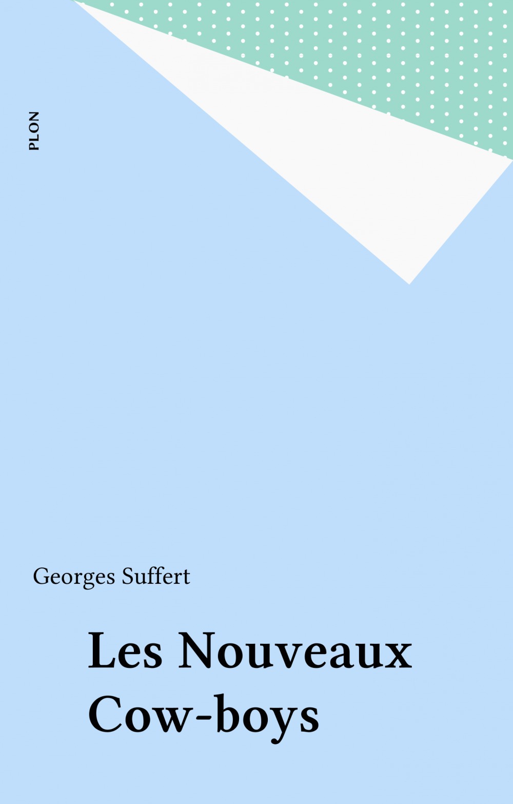 Couverture ebook de Les Nouveaux Cow-boys, de Georges Suffert