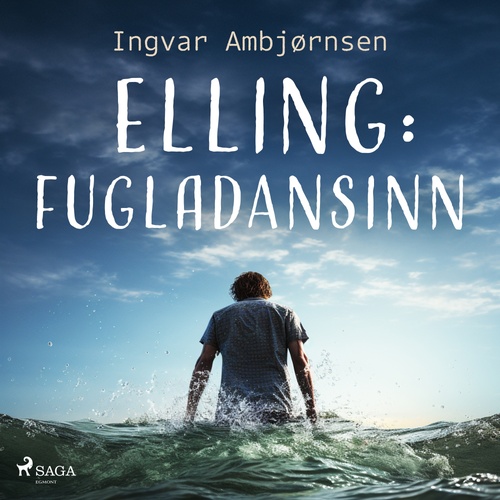 Couverture audiobook de Elling: Fugladansinn, de Ingvar Ambjørnsen
