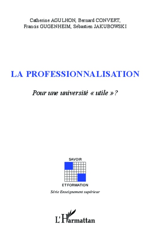 ebook cover of La professionnalisation, by Catherine Agulhon, Bernard Convert, Francis Gugenheim, Sébastien Jakubowski