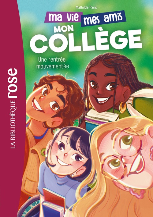 ebook cover of Ma vie, mes amis, mon collège ! 01 - Une rentrée mouvementée, by Hachette Livre