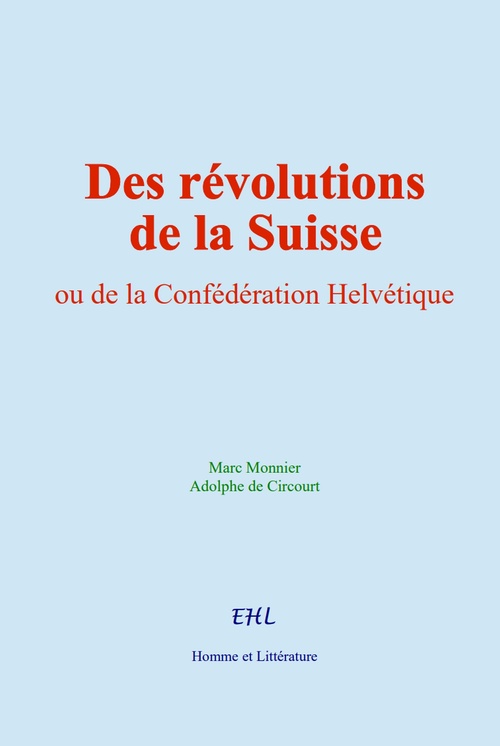 ebook cover of Des révolutions de la Suisse, by Adolphe De Circourt, Marc Monnier