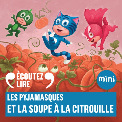 Couverture audiobook de Les Pyjamasques et la soupe à la citrouille, de Romuald