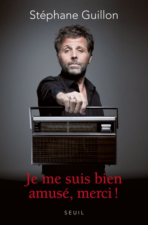 Couverture ebook de Je me suis bien amusé, merci !, de Stéphane Guillon