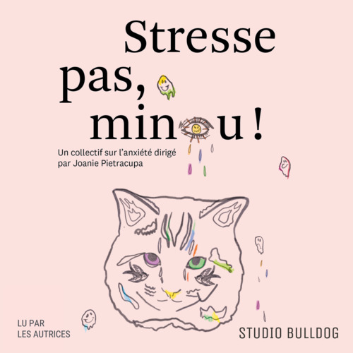 audiobook cover of Stresse pas, minou!, by Collectif, Safia Nolin, Joanie Pietracupa