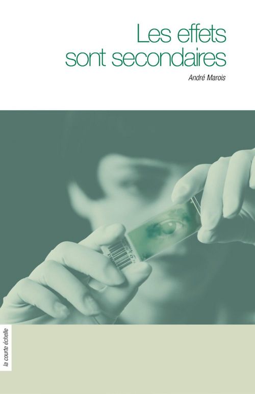 ebook cover of Les effets sont secondaires, by André Marois