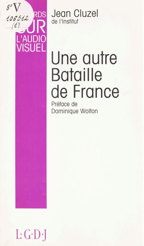 Couverture ebook de Regards sur l'audiovisuel (1) : Une autre bataille de France, de Jean Cluzel
