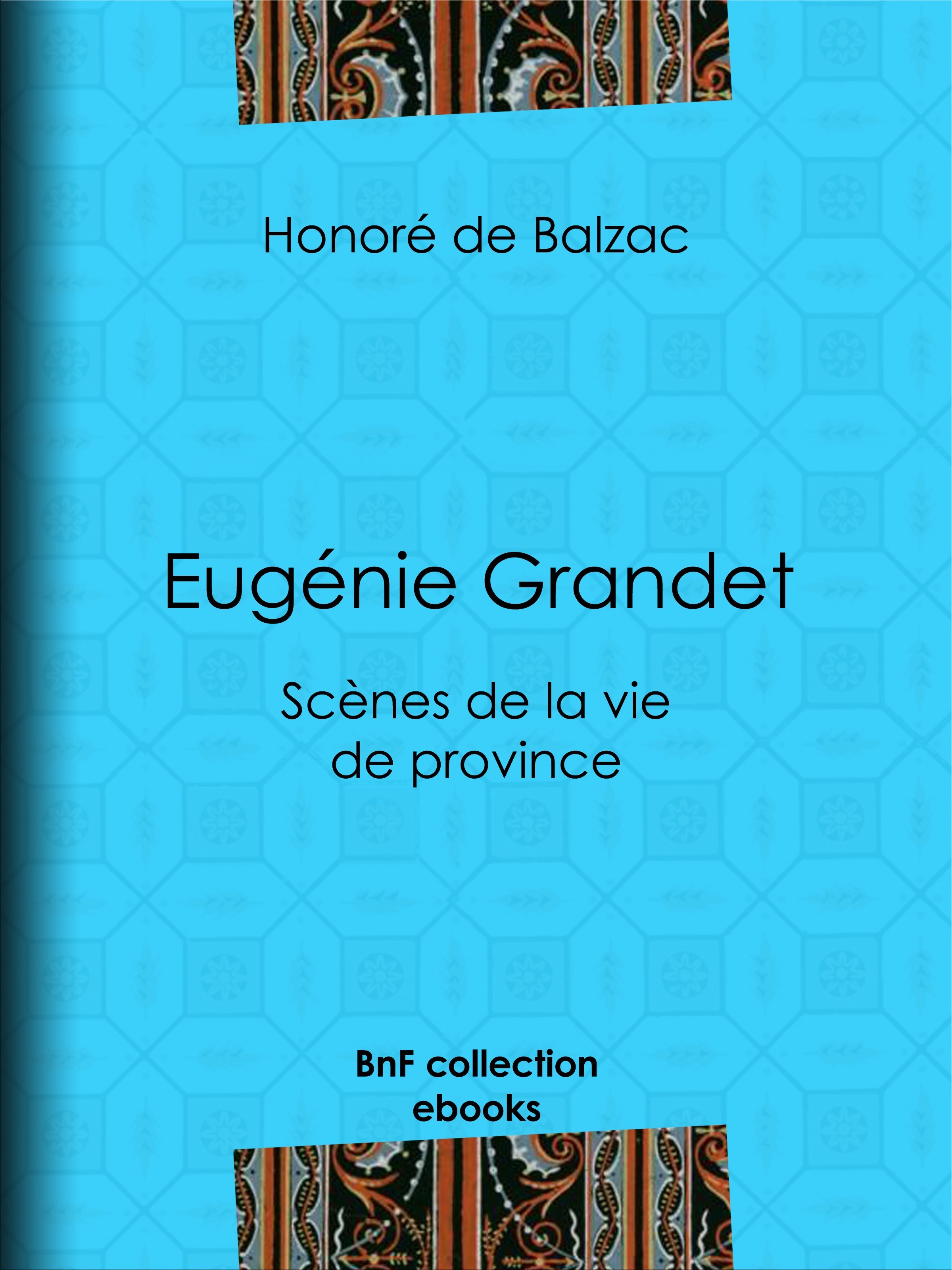 Couverture ebook de Eugénie Grandet, de Honoré de Balzac