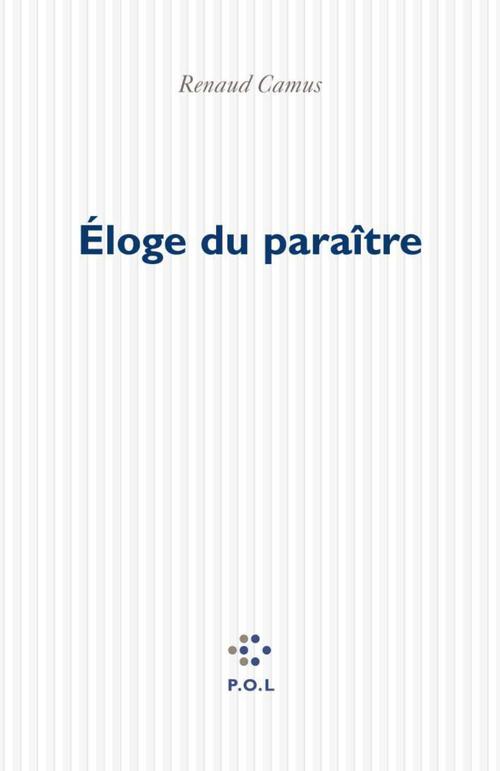 Couverture ebook de Éloge du paraître, de Renaud Camus