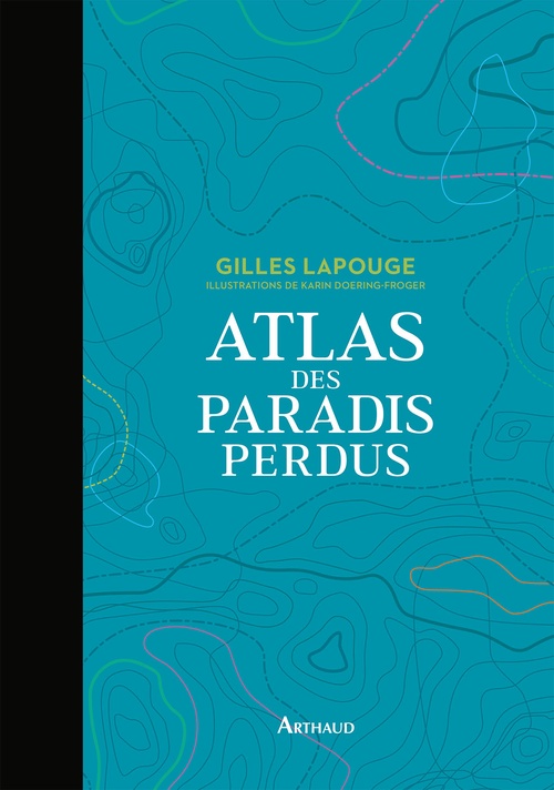 Couverture ebook de Atlas des paradis perdus, de Gilles Lapouge