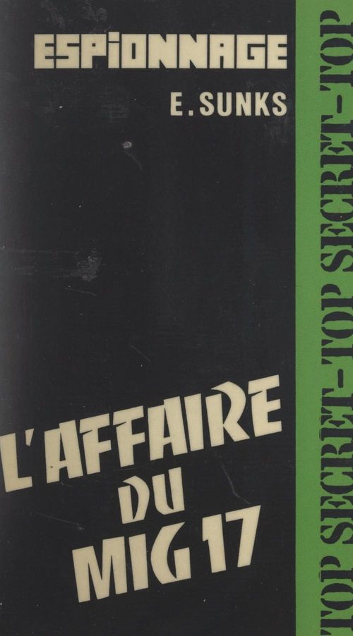 Couverture ebook de L'affaire du Mig 17, de Erik Sunks