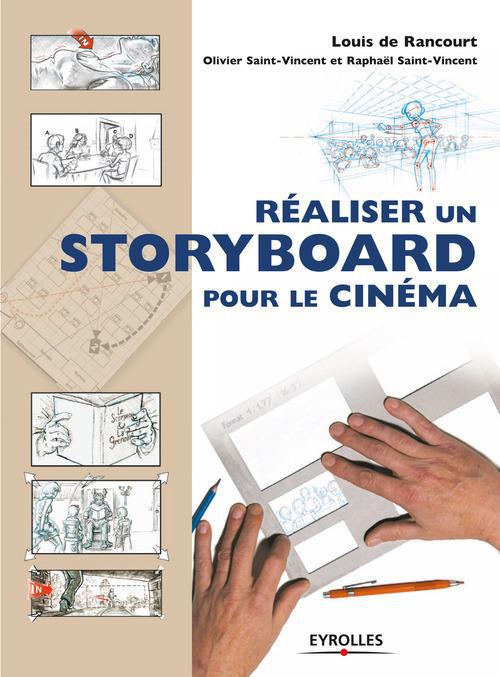 ebook cover of Réaliser un storyboard pour le cinéma, by Louis de Rancourt, Olivier Saint-vincent, Raphaël Saint-vincent